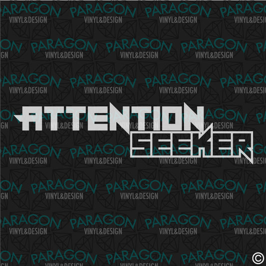 Attention Seeker